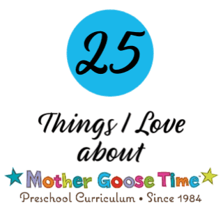 25 Things I Love About Mother Goose Time