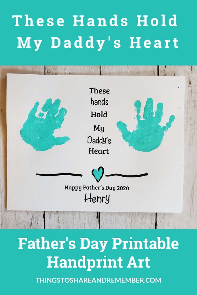These Hands Hold My Daddy's Heart Father's day Printable Handprint Art