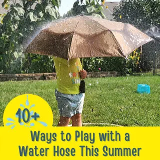 10+ Ways to Play with a Water Hose This Summer